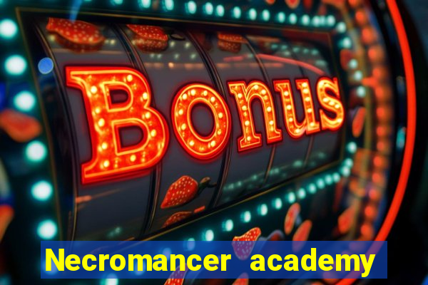 Necromancer academy and the genius summoner 63